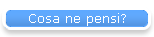 Cosa ne pensi?