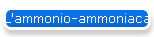 L'ammonio-ammoniaca