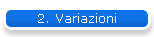 2. Variazioni