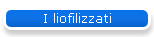 I liofilizzati