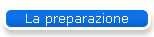 La preparazione