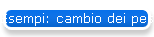 Esempi: cambio dei pesci