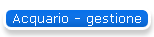 Acquario - gestione