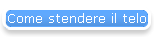 Come stendere il telo