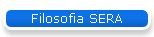 Filosofia SERA